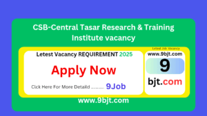 CSB-Central Tasar Research & Training Institute vacancy