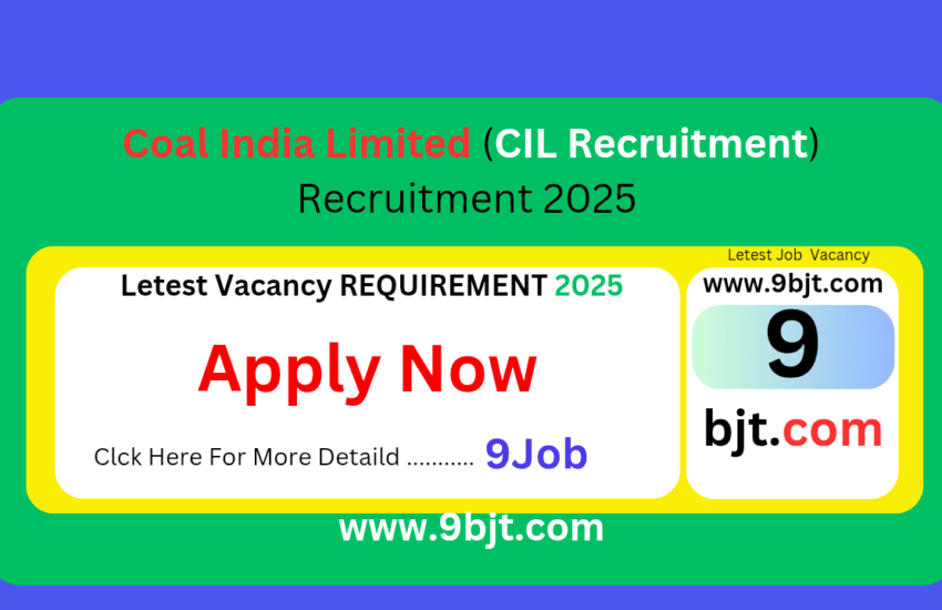 Coal India Limited (CIL Recruitment) Recruitment 2025 -9Job