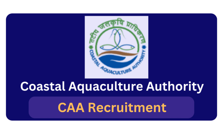 CAA Recruitment – Coastal Aquaculture Authority