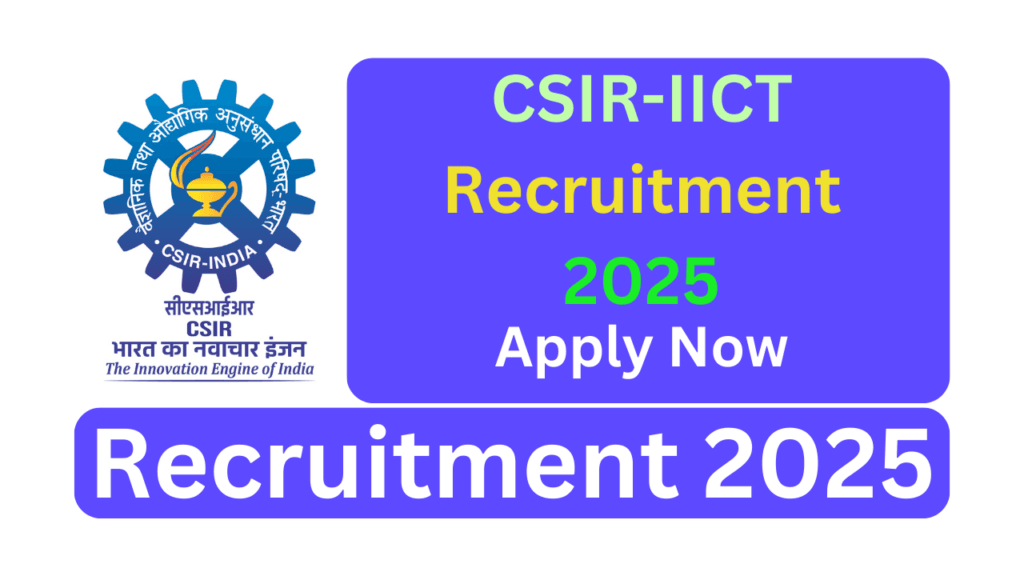 CSIR-IICT Recruitment 2025