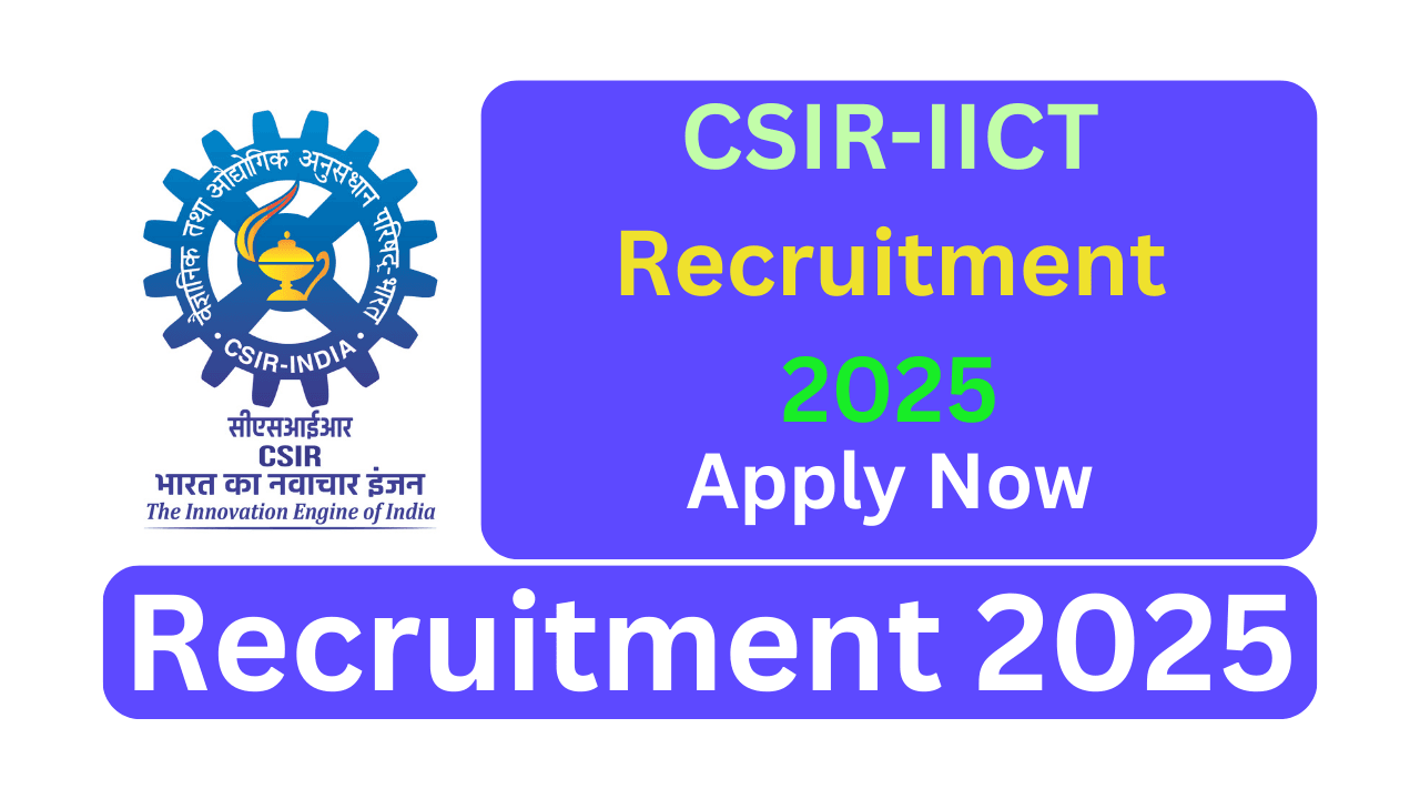 CSIR-IICT Recruitment 2025